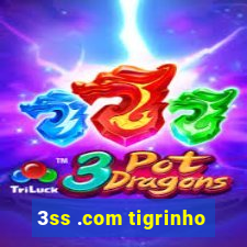 3ss .com tigrinho